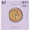 1891-CC $5 Liberty Head Half Eagle Gold Coin