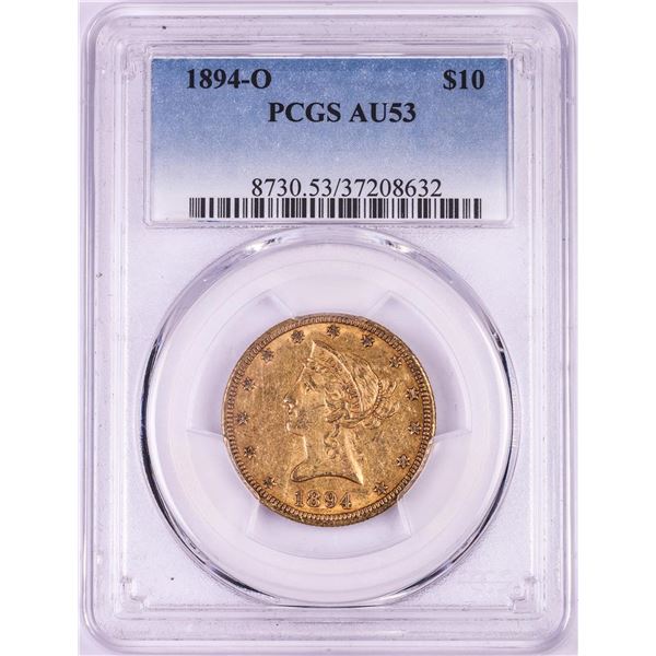 1894-O $10 Liberty Head Eagle Gold Coin PCGS AU53