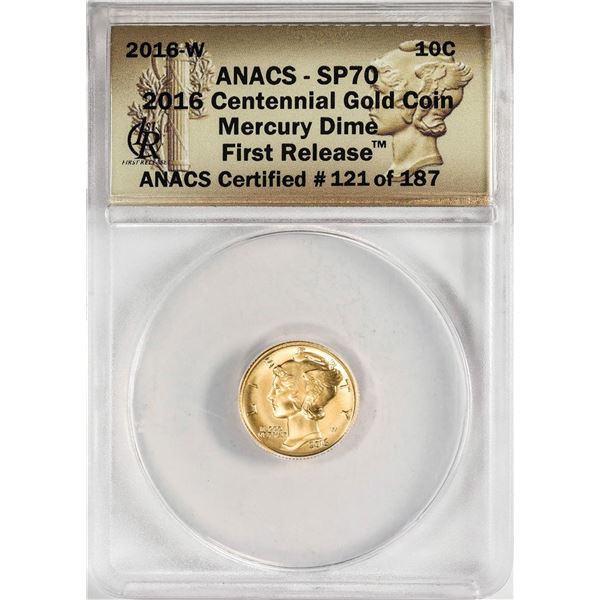 2016-W Mercury Dime Gold Centennial Commemorative Coin ANACS SP70 First Release