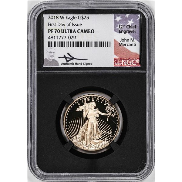 2018-W Proof $25 American Gold Eagle Coin NGC PF70 Ultra Cameo Mercanti Signed FDOI