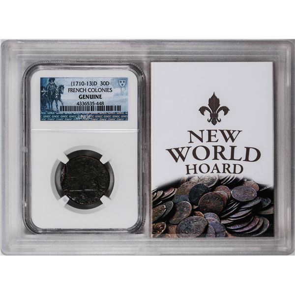 1710-13-D French Colonies 30 Denar New World Hoard NGC Genuine with Story Box