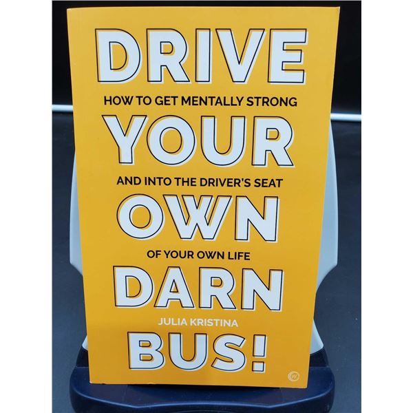 Julia Kristina "Drive Your Own Darn Bus!"