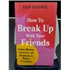 Image 1 : Erin Falconer "How To Break Up With Your Friends"