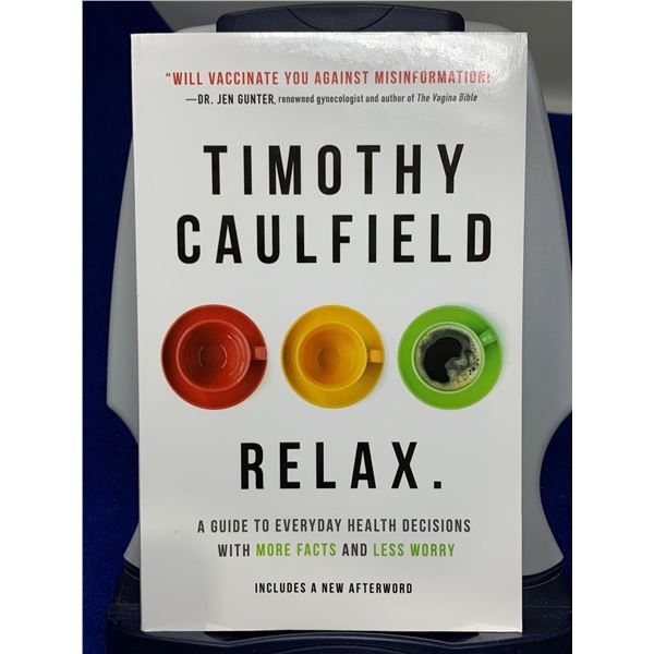 Timothy Caulfield "Relax"