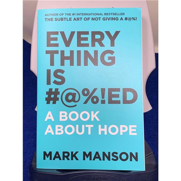 Mark Manson "Everything Is #@%!ED"