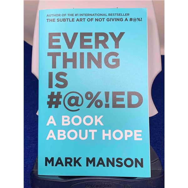 Mark Manson "Everything Is #@%!ED"