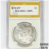 Image 1 : 1878 8TF Morgan Silver Dollar PGA MS63+ DMPL