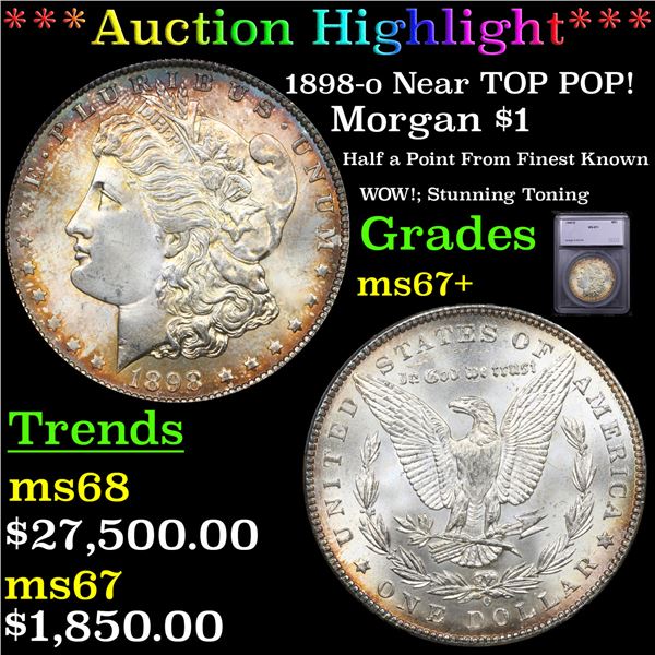 ***Auction Highlight*** 1898-o Morgan Dollar Near TOP POP! $1 Graded ms67+ By SEGS (fc)