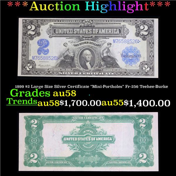 ***Auction Highlight*** 1899 $2 Large Size Silver Certificate "Mini-Portholes" Fr-256 Teehee-Burke G