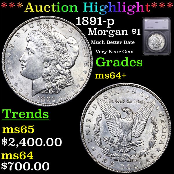 ***Auction Highlight*** 1891-p Morgan Dollar $1 Graded ms64+ BY SEGS (fc)