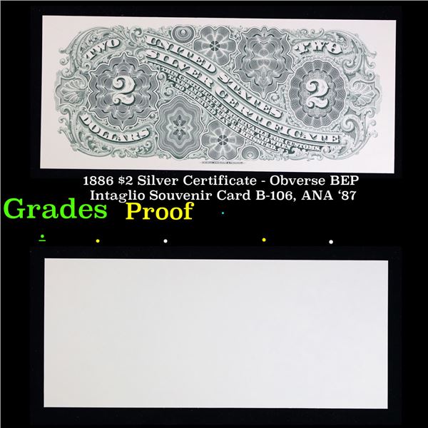 Proof 1886 $2 Silver Certificate - Obverse BEP Intaglio Souvenir Card B-106, ANA '87 Grades Proof