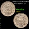1900 Guatamela 1 Real KM-177 Grades Choice AU