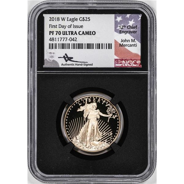 2018-W Proof $25 American Gold Eagle Coin NGC PF70 Ultra Cameo Mercanti Signed FDOI