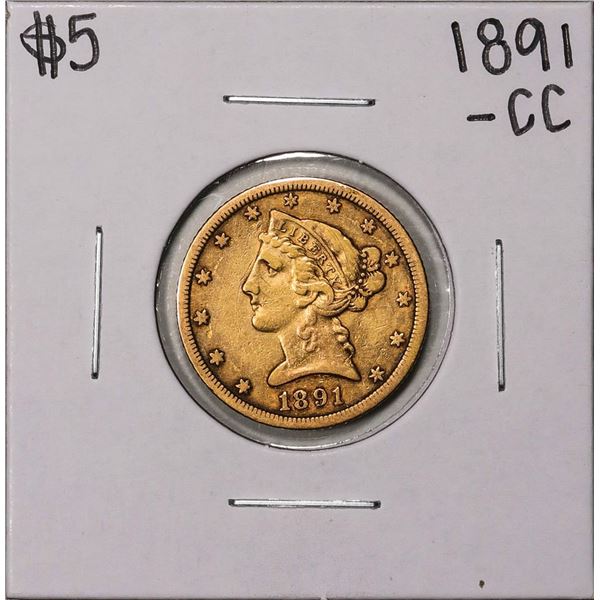 1891-CC $5 Liberty Head Half Eagle Gold Coin