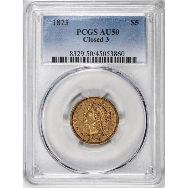 1873 Closed 3 $5 Liberty Head Half Eagle Gold Coin PCGS AU50