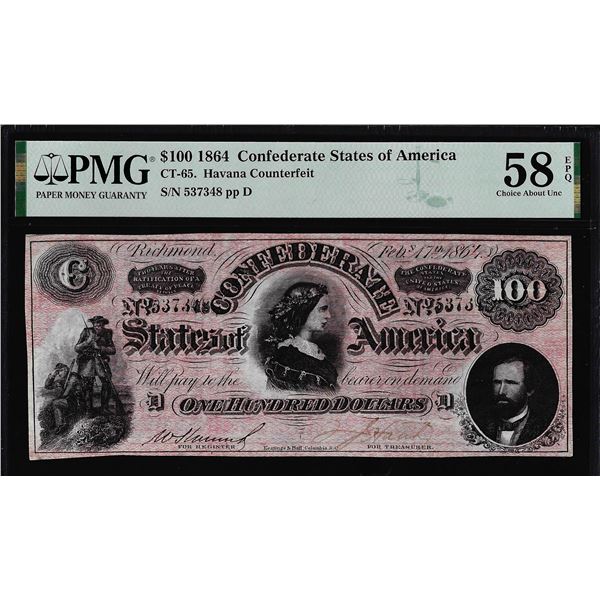 1864 $100 Confederate States of America Havana Counterfeit Note CT-65 PMG 58EPQ