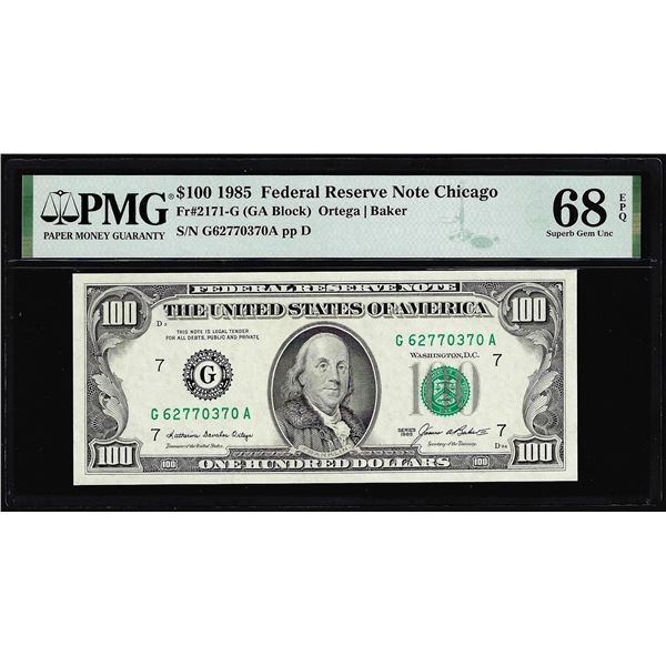 1985 $100 Federal Reserve Note Chicago Fr.2171-G PMG Superb Gem Uncirculated 68EPQ