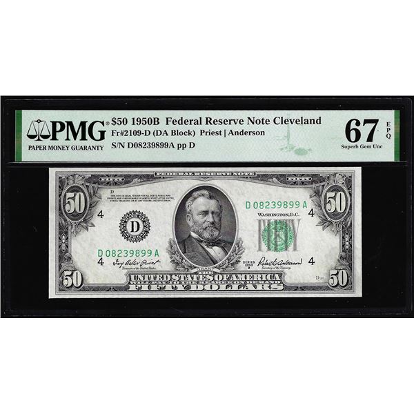 1950B $50 Federal Reserve Note Cleveland Fr.2109-D PMG Superb Gem Uncirculated 67EPQ