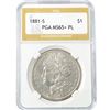 Image 1 : 1881-S Morgan Silver Dollar PGA MS65+ PL
