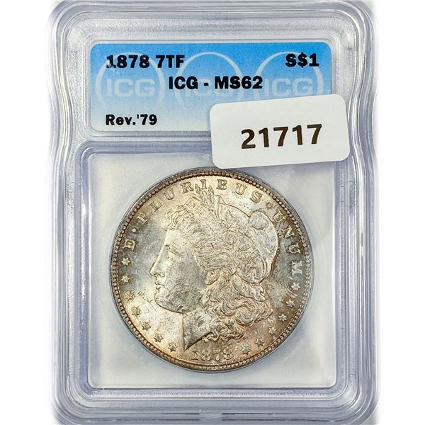 1878 7TF Morgan Silver Dollar ICG MS62 Rev 79