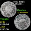 1867 Rays Shield Nickel 5c Grades VF Details