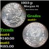 1903-p Morgan Dollar $1 Grades Select+ Unc