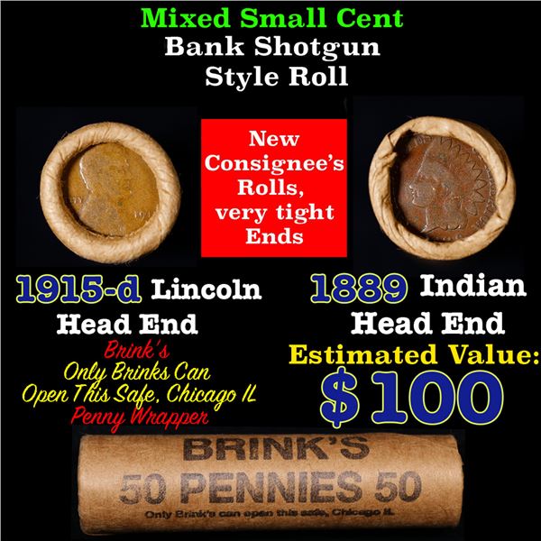 Mixed small cents 1c orig shotgun roll, 1915-d Wheat Cent, 1889 Indian Cent other end, Brinks Wrappe