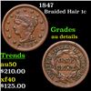 1847 Braided Hair Large Cent 1c Grades AU Details