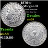 1879-o Morgan Dollar $1 Grades Choice AU/BU Slider