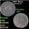 1867 Rays Shield Nickel 5c Grades vf+