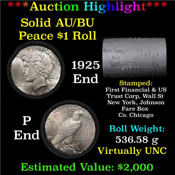 ***Auction Highlight*** AU/BU Slider First Financial Shotgun Peace $1 Roll 1925 & P Ends Virtually U