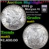 ***Auction Highlight*** 1891-p Morgan Dollar $1 Graded ms65 By SEGS (fc)