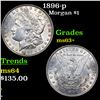 Image 1 : 1896-p Morgan Dollar $1 Grades Select+ Unc