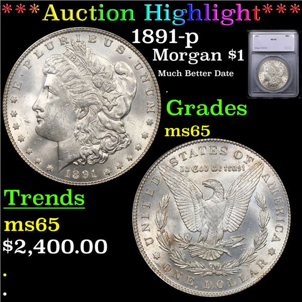 ***Auction Highlight*** 1891-p Morgan Dollar $1 Graded ms65 BY SEGS (fc)