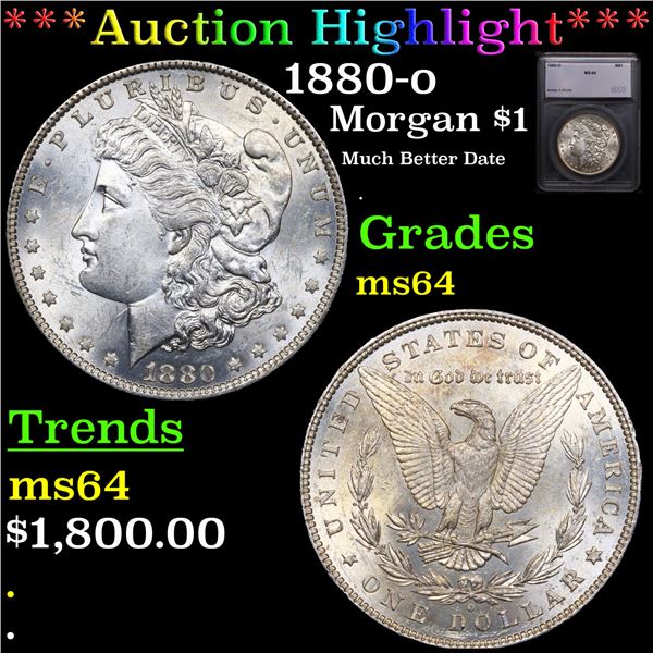 ***Auction Highlight*** 1880-o Morgan Dollar $1 Graded ms64 By SEGS (fc)