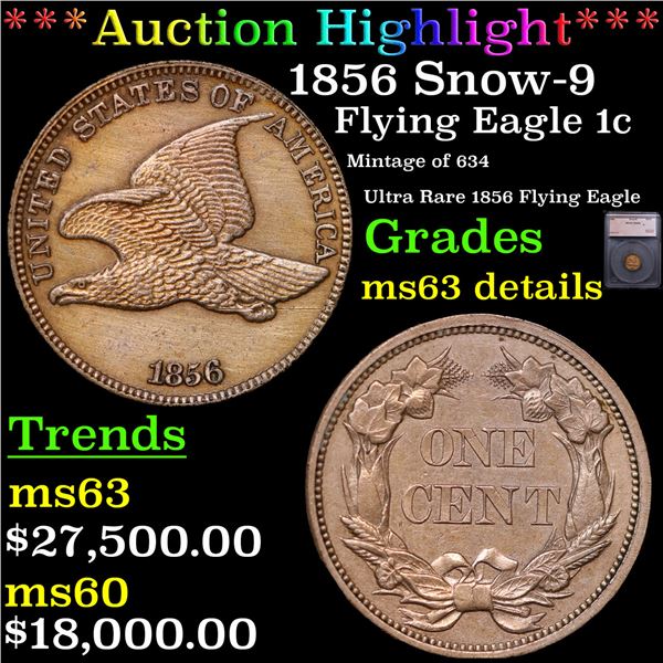 ***Auction Highlight*** 1856 Flying Eagle Cent Snow-9 1c Graded ms63 details By SEGS (fc)