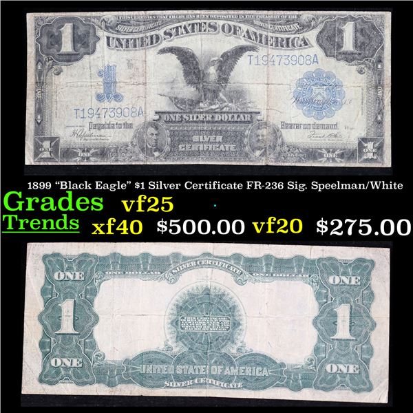 1899 "Black Eagle" $1 Silver Certificate FR-236 Sig. Speelman/White Grades vf+