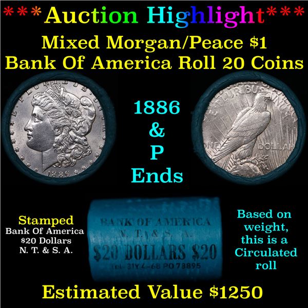 ***Auction Highlight*** Bank Of America 1886 & 'P' Ends Mixed Morgan/Peace Silver dollar roll, 20 co