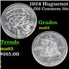 Image 1 : 1924 Huguenot Old Commem Half Dollar 50c Grades Select Unc