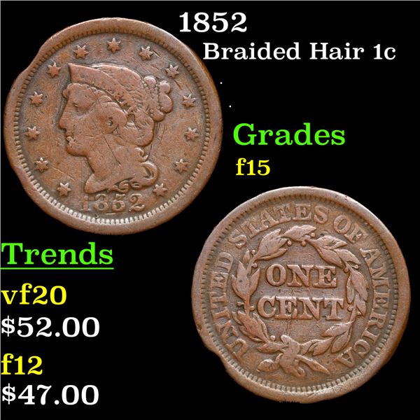 1852 Braided Hair Large Cent 1c Grades f+