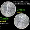Image 1 : 1925 Stone Mountain Old Commem Half Dollar 50c Grades Choice Unc