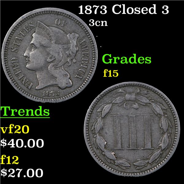 1873 Closed 3 Three Cent Copper Nickel 3cn Grades f+