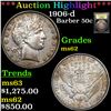 Image 1 : ***Auction Highlight*** 1906-d Barber Half Dollars 50c Graded Select Unc By USCG (fc)