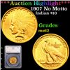 ***Auction Highlight*** 1907 No Motto Gold Indian Eagle $10 Graded ms62 By SEGS (fc)