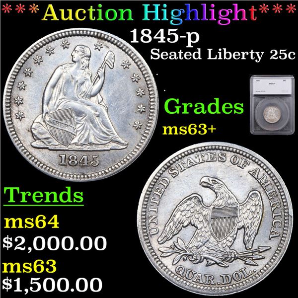 ***Auction Highlight*** 1845-p Seated Liberty Quarter 25c Graded ms63+ By SEGS (fc)