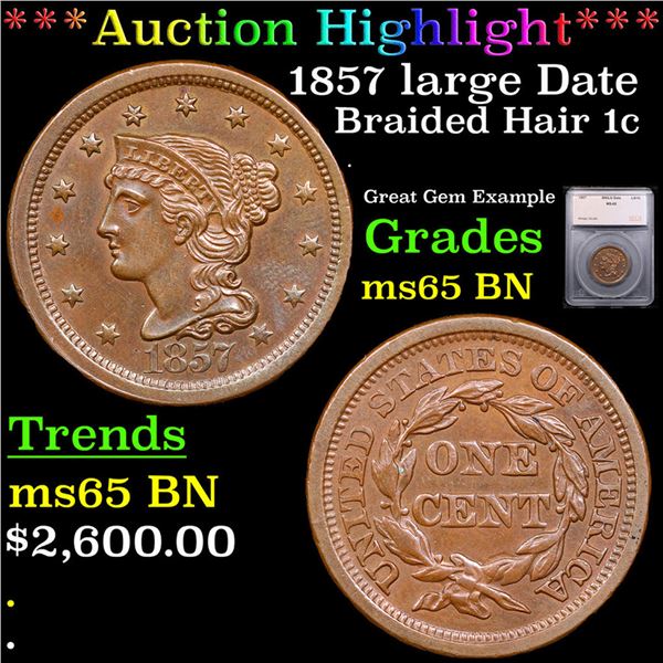 ***Auction Highlight*** 1857 large Date Braided Hair Large Cent 1c Graded ms65 BN By SEGS (fc)