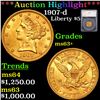 ***Auction Highlight*** 1907-d Gold Liberty Half Eagle $5 Graded ms63+ By SEGS (fc)