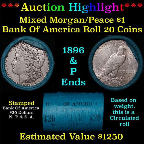 ***Auction Highlight*** Bank Of America 1896 & 'P' Ends Mixed Morgan/Peace Silver dollar roll, 20 co