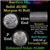 Image 1 : ***Auction Highlight*** AU/BU Slider First Financial Shotgun Morgan $1 Roll 1896 & P Ends Virtually