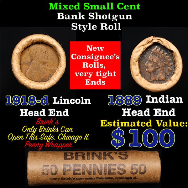 Mixed small cents 1c orig shotgun roll, 1918-d Wheat Cent, 1889 Indian Cent other end, Brinks Wrappe